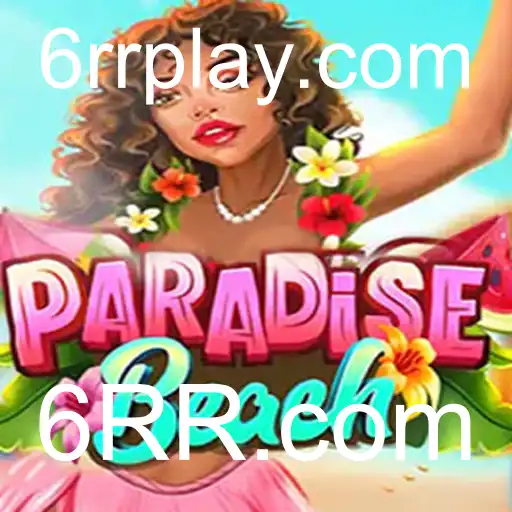 ParadiseBeach: Um Mergulho na Diversão com a Plataforma 6RR.com
