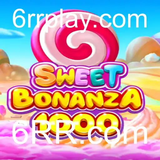 Sweet Bonanza 1000: Descubra o Mundo Doce do Jogo 6RR.com